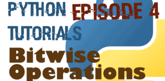 Python Tutorials – Episode 4 – Bitwise Operators and Operations